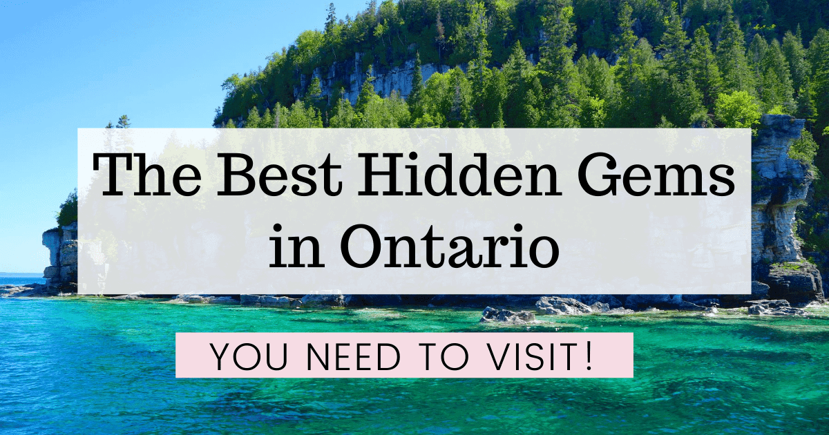 The Best Hidden Gems in Ontario You Need to Visit