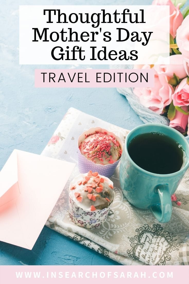 Mother's Day Gift Ideas for Moms Who Love to Travel | In Search of Sarah