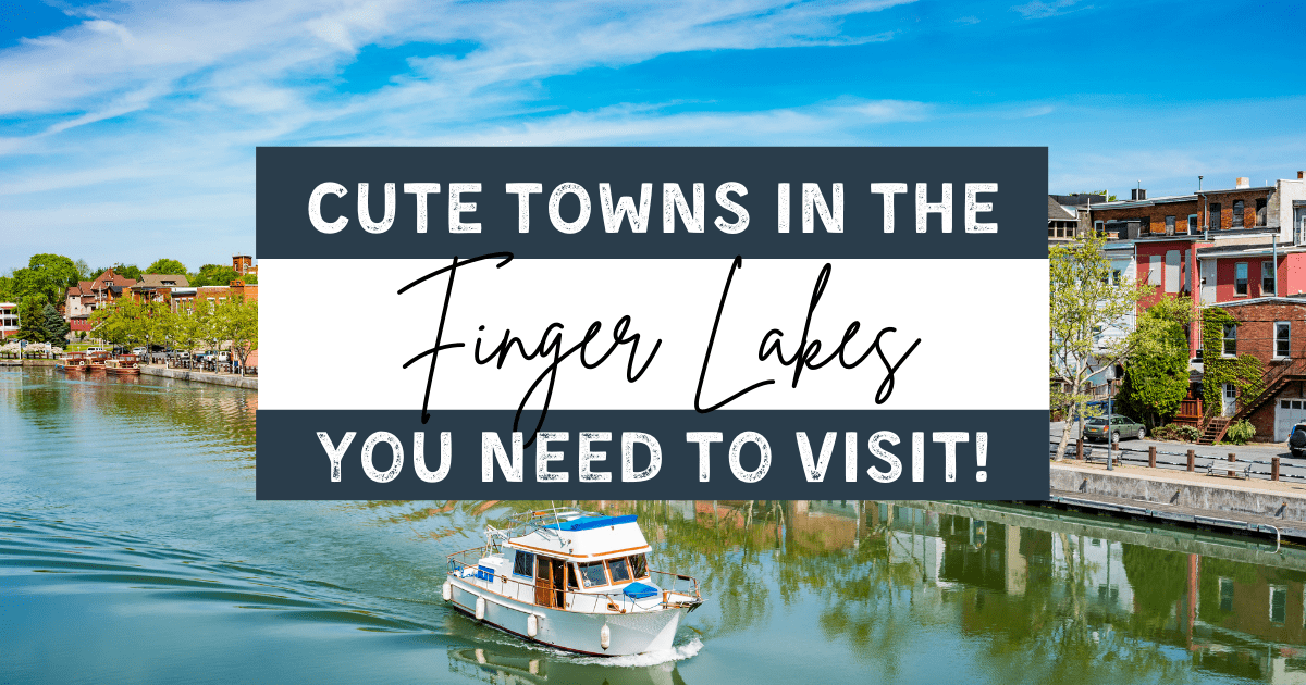 Cute Towns in the Finger Lakes You Need to Visit