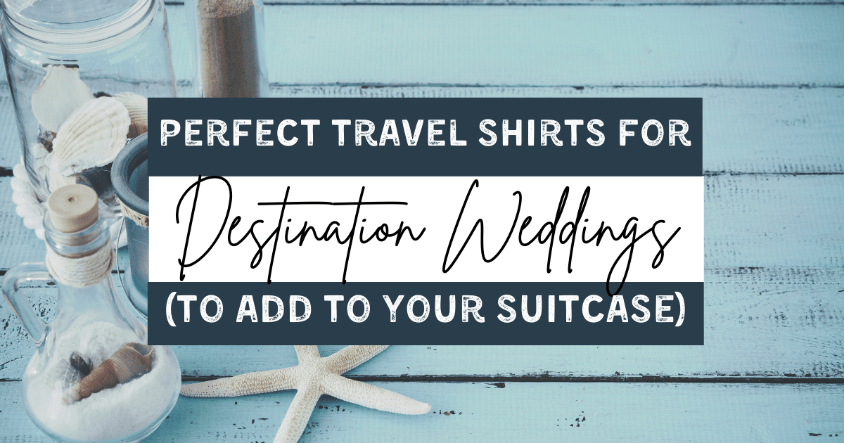 15 Destination Wedding Bridal Shirts You Need for Travel