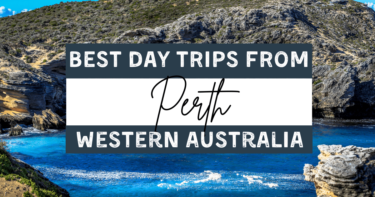 day trips from perth