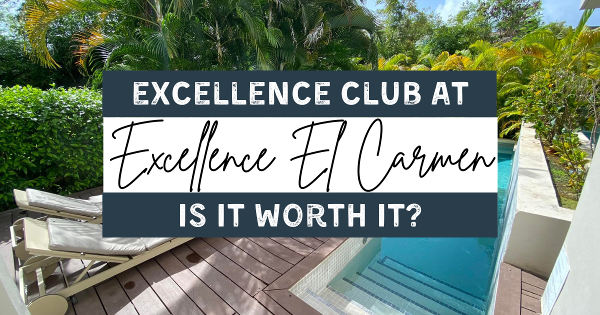 excellence club el carmen worth it