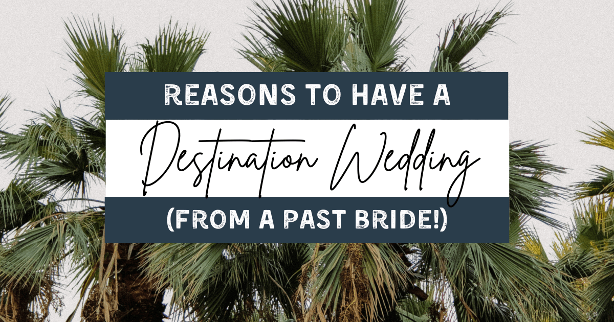 reasons to have a destination wedding