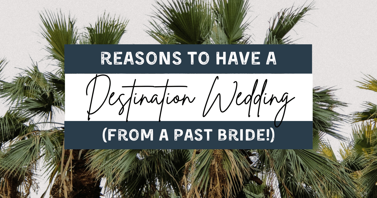 8 Reasons to Have a Destination Wedding