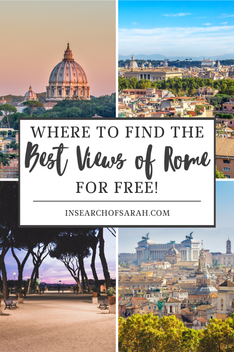 Viewing Platform Rome Where to Find the Best Views of Rome (for FREE!) | In Search of Sarah