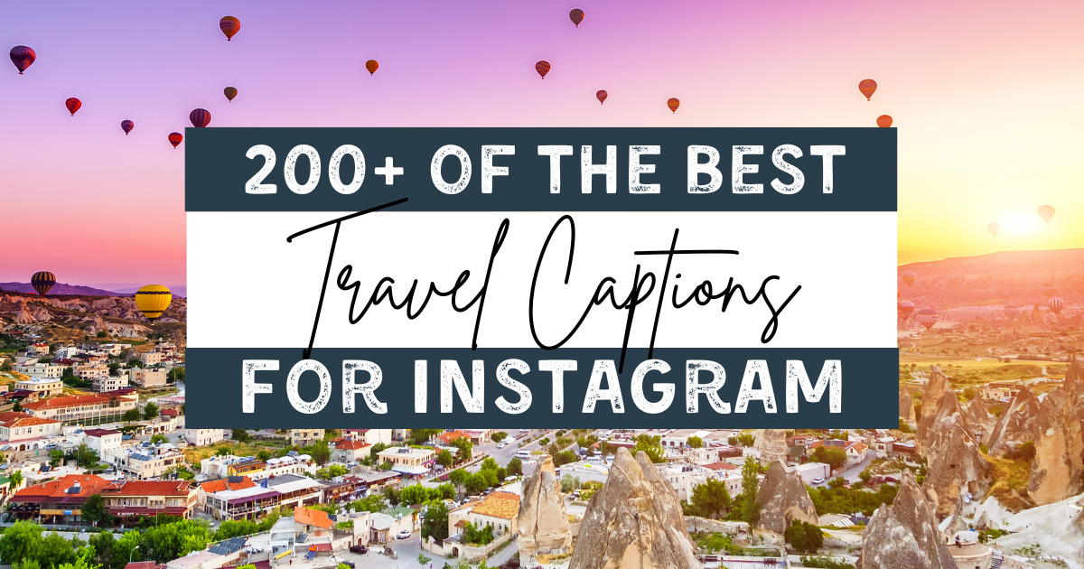 200+ Best Travel Quotes and Captions for Instagram