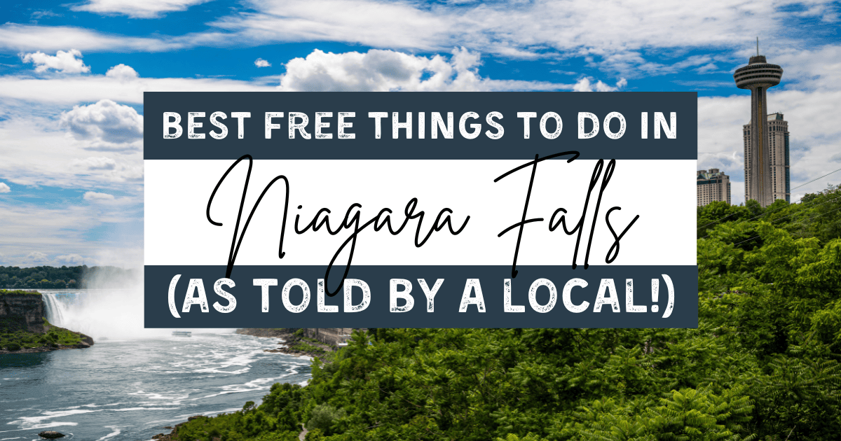 The Best 12 Free Things to Do in Niagara Falls (By a Local!)