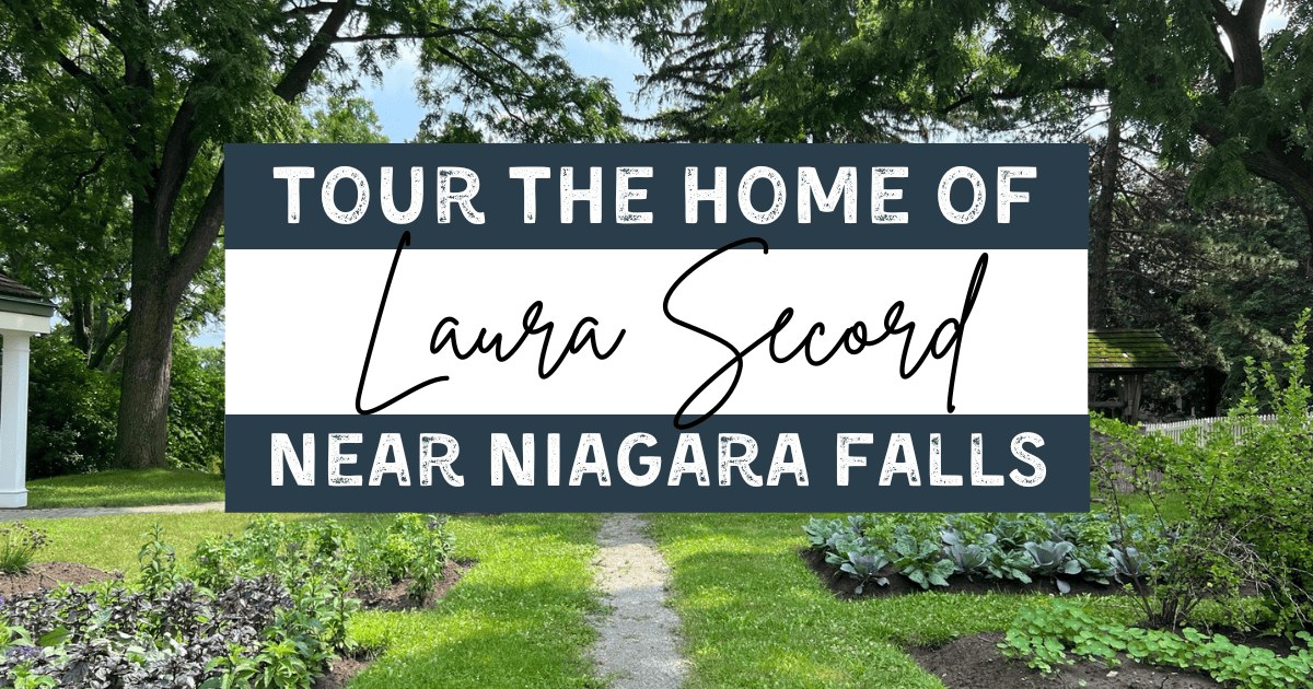 Laura Secord Homestead: Learn About Canada’s Most Famous Heroine!