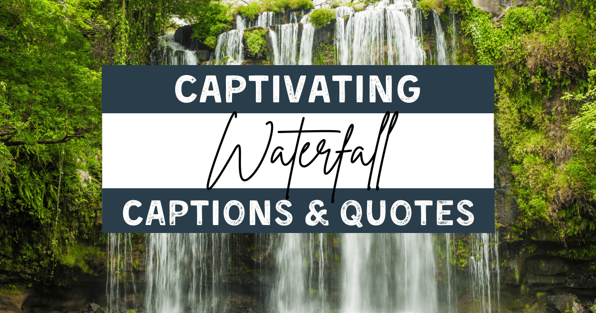 175+ Waterfall Quotes and Captions for Instagram